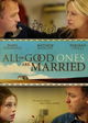 Film - All the Good Ones Are Married