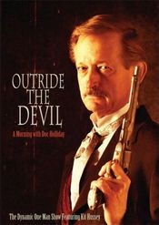 Poster Outride the Devil: A Morning with Doc Holliday