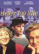 Film - Never Too Late
