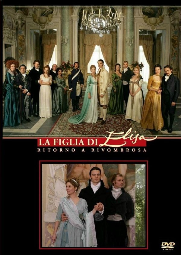 La Figlia Di Elisa Ritorno A Rivombrosa Fiica Elisei 2007 Film Serial Cinemagia Ro