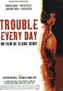 Film - Trouble Every Day