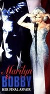 Marilyn și Bobby: Ultima ei aventură