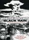 Film White Light/Black Rain: The Destruction of Hiroshima and Nagasaki