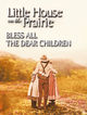 Film - Little House: Bless All the Dear Children