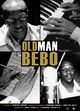 Film - Old Man Bebo