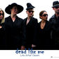 Poster 4 Dead Like Me: Life After Death