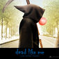 Poster 5 Dead Like Me: Life After Death