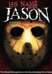 Poster His Name Was Jason: 30 Years of Friday the 13th