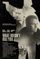 Film - What Doesn't Kill You