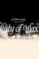 Film - City of Wax