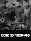 Resisting Enemy Interrogation