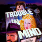 Poster 3 Trouble in Mind