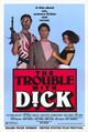 Film - The Trouble with Dick