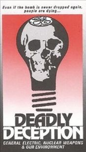 Poster Deadly Deception: General Electric, Nuclear Weapons and Our Environment