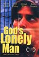 Film - God's Lonely Man