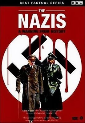 "The Nazis: A Warning from History"