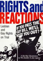 Rights and Reactions: Lesbian & Gay Rights on Trial