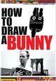 Film - How to Draw a Bunny