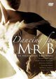 Film - Dancing for Mr. B: Six Balanchine Ballerinas