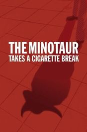 Poster The Minotaur Takes a Cigarette Break