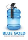 Film - Blue Gold: World Water Wars