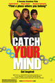 Film - Catch Your Mind