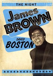 Poster The Night James Brown Saved Boston