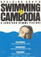 Film Swimming to Cambodia