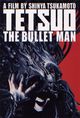 Film - Tetsuo: The Bullet Man