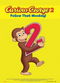 Film Curious George 2: Follow That Monkey!