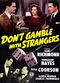 Film Don't Gamble with Strangers