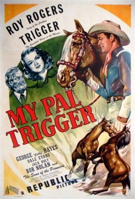 My Pal Trigger poster