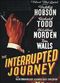 Film The Interrupted Journey