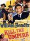 Film Kill the Umpire