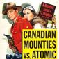Poster 2 Canadian Mounties vs. Atomic Invaders