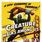 Poster 1 The Creature Walks Among Us