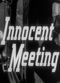 Film Innocent Meeting