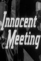 Film - Innocent Meeting