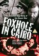 Film - Foxhole in Cairo
