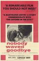 Film - Nobody Waved Good-bye