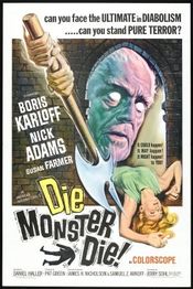 Poster Die, Monster, Die!