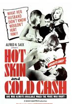 Hot Skin, Cold Cash