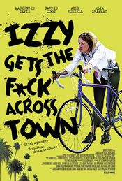Poster Izzy Gets the F*ck Across Town