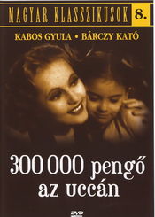 Poster 300.000 pengö az utcán