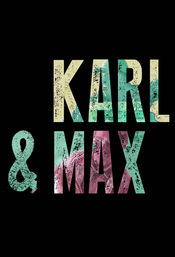 Poster Karl & Max