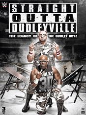 Poster Straight Outta Dudleyville: The Legacy of the Dudley Boyz