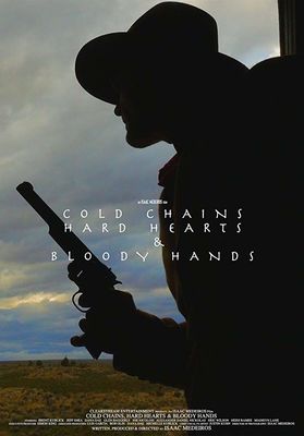 Cold Chains, Hard Hearts and Bloody Hands poster