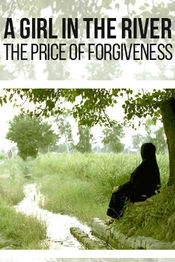 Poster A Girl in the River: The Price of Forgiveness