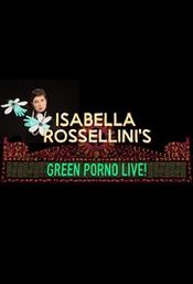 Poster Isabella Rossellini's Green Porno Live