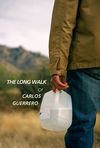 The Long Walk of Carlos Guerrero 